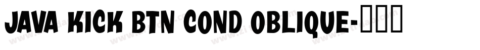 Java Kick BTN Cond Oblique字体转换